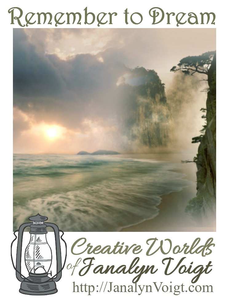 Remember to Dream via @JanalynVoigt | Creative Worlds