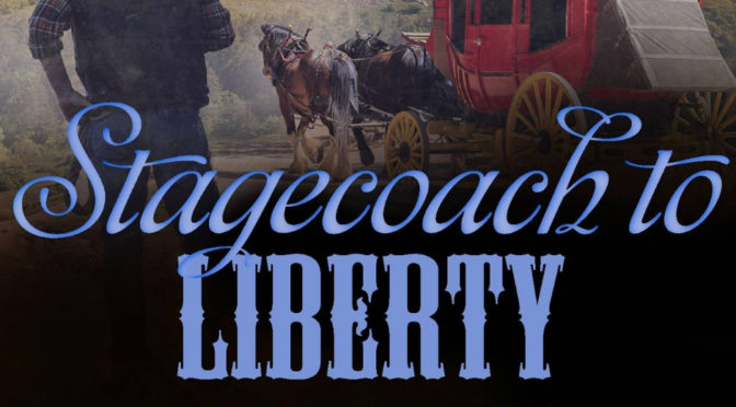 Cover Reveal for Stagecoach to Liberty